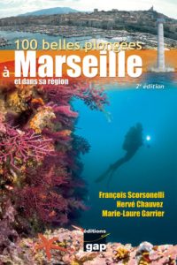 100 Belles Plongées à Marseille et Dans Sa Région (2ème édition)